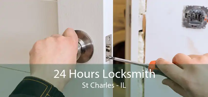 24 Hours Locksmith St Charles - IL