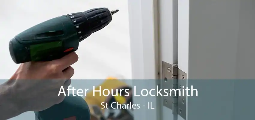 After Hours Locksmith St Charles - IL