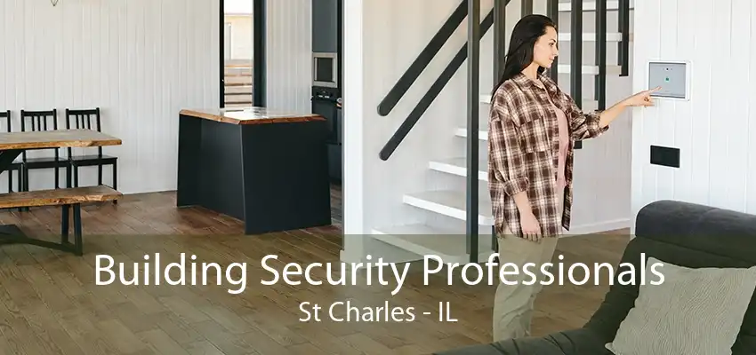 Building Security Professionals St Charles - IL