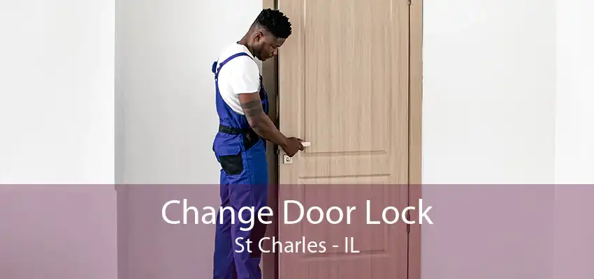 Change Door Lock St Charles - IL