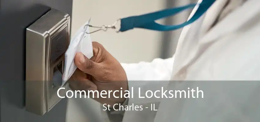 Commercial Locksmith St Charles - IL