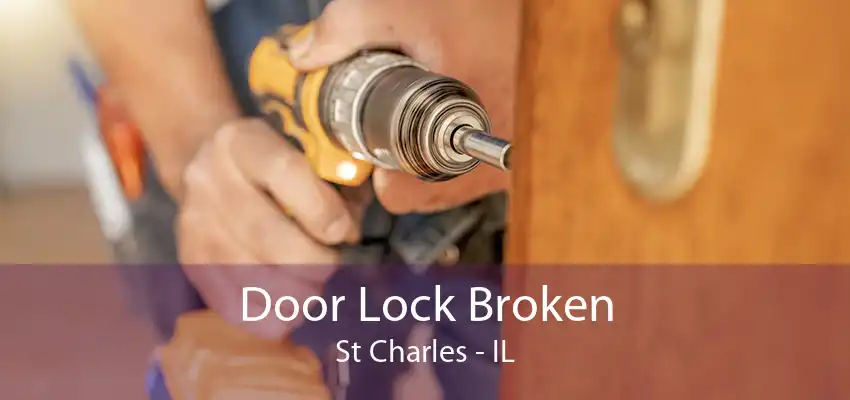 Door Lock Broken St Charles - IL