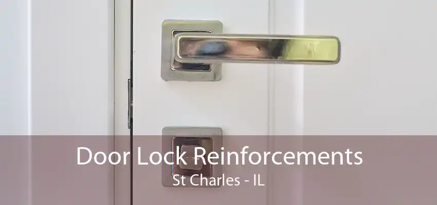 Door Lock Reinforcements St Charles - IL