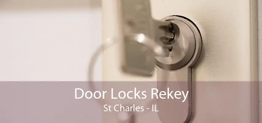 Door Locks Rekey St Charles - IL