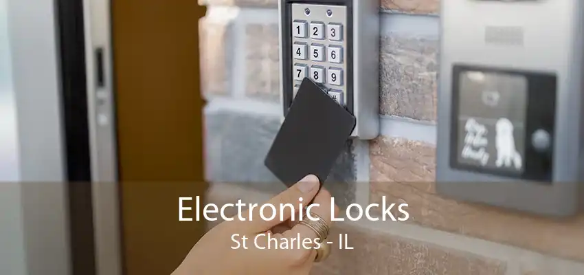 Electronic Locks St Charles - IL