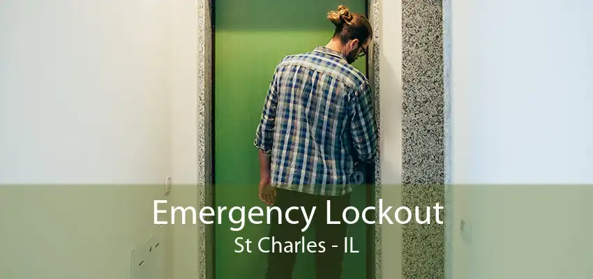 Emergency Lockout St Charles - IL