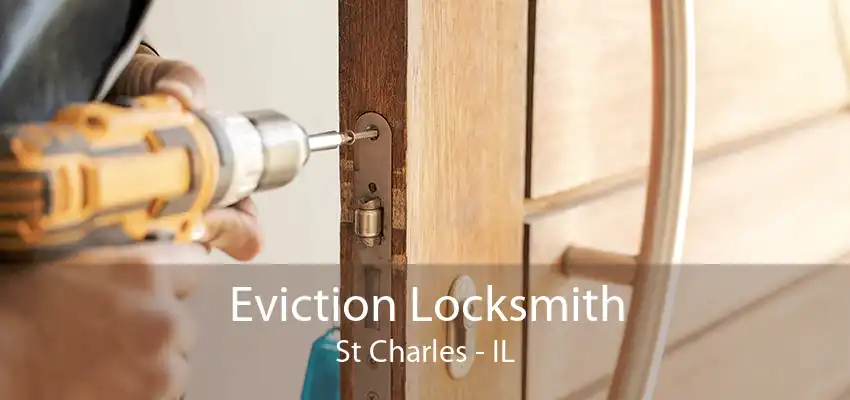 Eviction Locksmith St Charles - IL