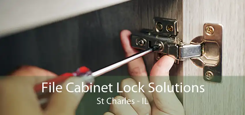 File Cabinet Lock Solutions St Charles - IL