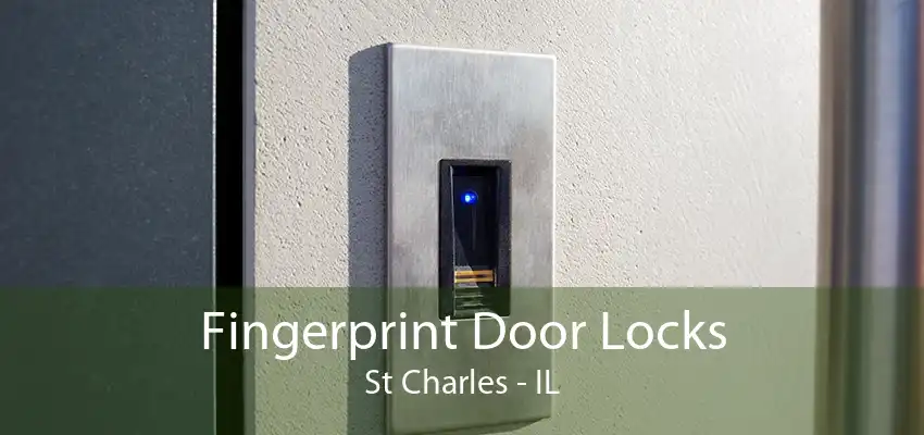 Fingerprint Door Locks St Charles - IL