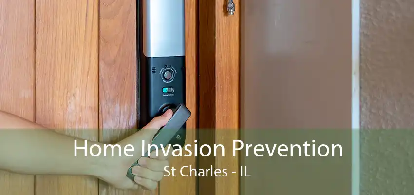 Home Invasion Prevention St Charles - IL