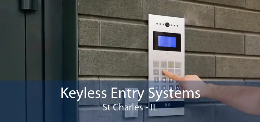 Keyless Entry Systems St Charles - IL