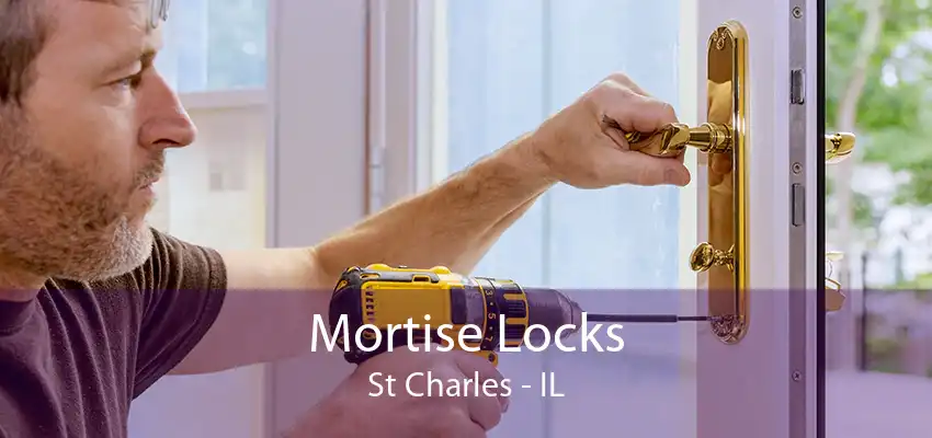 Mortise Locks St Charles - IL