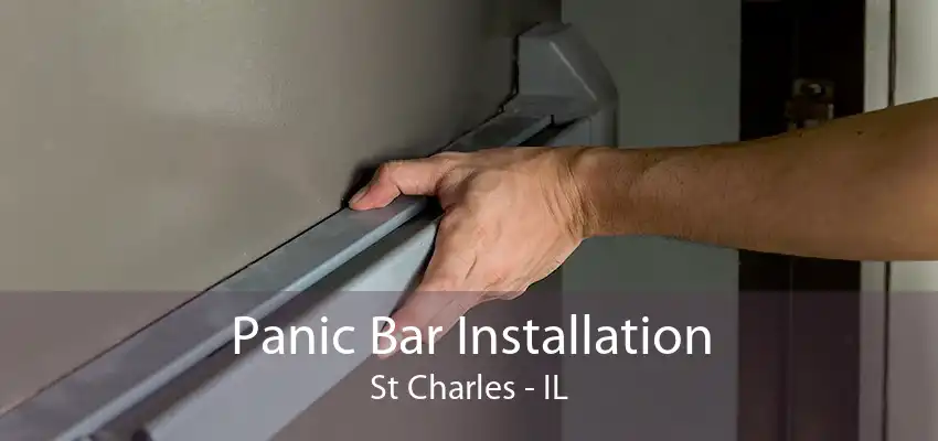 Panic Bar Installation St Charles - IL