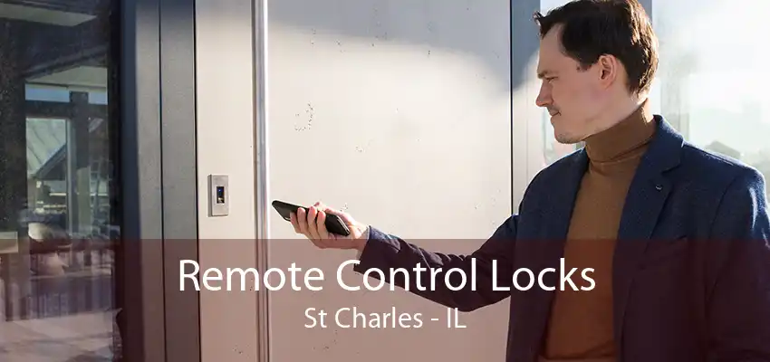 Remote Control Locks St Charles - IL