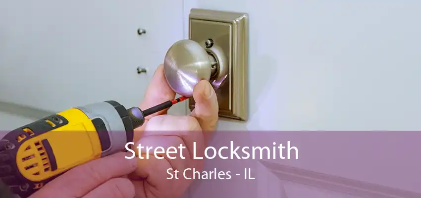 Street Locksmith St Charles - IL